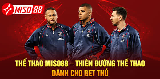 THỂ THAO MISO88 3 -miso88 Thể Thao MISO88 – Thiên Đường Thể Thao Dành Cho Bet Thủ
