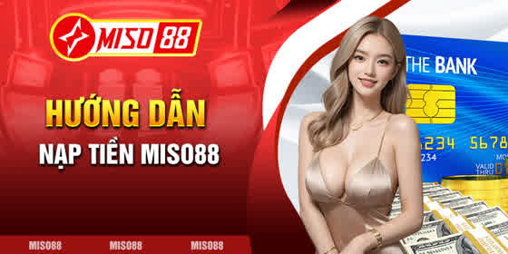 nạp tiền miso88